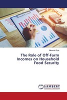 Meseret Guja | The Role Of Off-Farm Incomes On Household Food Security | Buch