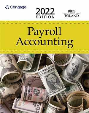 Payroll Accounting 2022 - Paperback, by Bieg Bernard; Toland - Acceptable w