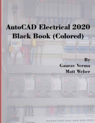 Autocad Electrical 2020 Black Book (Colored)