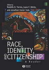Race, Identity, and Citizenship A Reader by