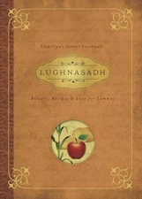 Lughnasadh: Rituals, Recipes & Lore for Lammas (Llewellyn's Sabbat Essential...