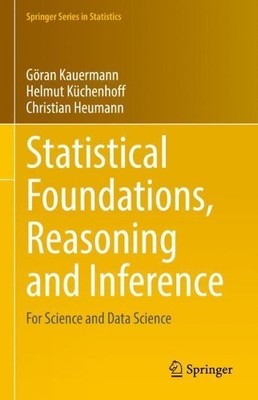 Statistical Foundations, Reasoning and Inference - 9783030698263