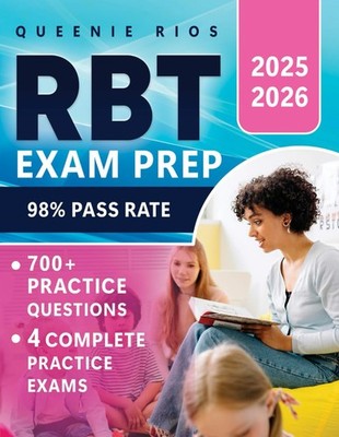 RBT Exam Prep: The Definitive RBT Preparation System: Crystal-Clear Theory, 700+