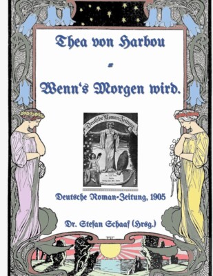 Thea von Harbou - Wenn's Morgen wird.  ---  Erstmals als Buch erschienen