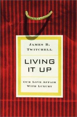Living It Up, Twitchell, James B., Very Good Book