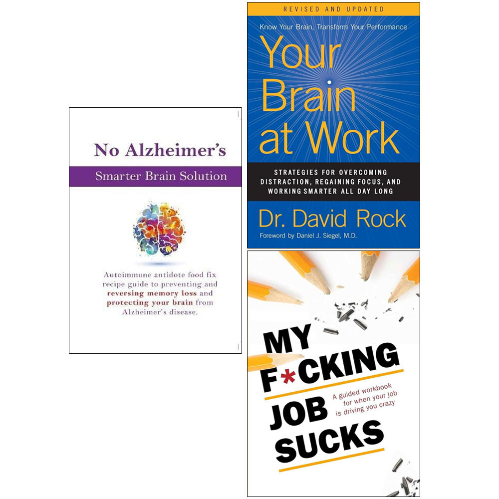 No Alzheimer's Smarter Brain,My F*cking Job Sucks,Your Brain at Work 3 Books Set
