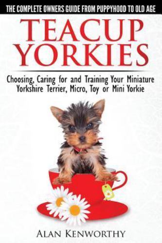 Teacup Yorkies - The Complete Owners Guide.- 9780992784300, Kenworthy, paperback
