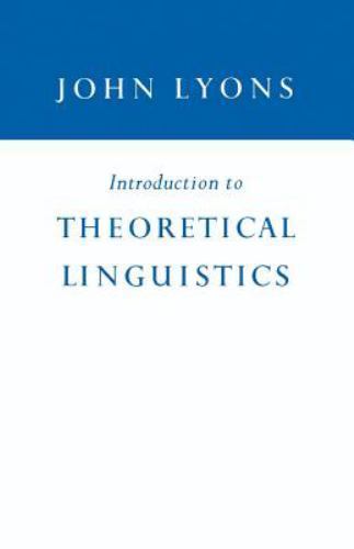 Introduction to Theoretical Linguistics Lyons Paperback 9780521095105