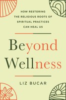 Beyond Wellness | Liz Bucar | Englisch | Buch | Einband - Fest (Hardcover)