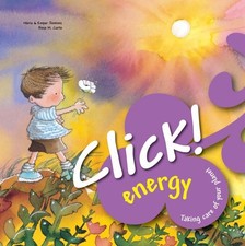 CLICK! ENERGY (TAKING CARE OF YOUR PLANET) By Nuria Jimenez & Empar Jimenez Mint