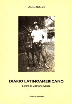 Angelo Colleoni - Lateinamerikanisches Tagebuch - Franco Puzzo 2006