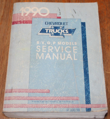 1990 Chevrolet Trucks R/V, G, P Models Service Manual ST 330-90