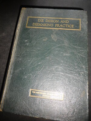 Die Design & Diemaking Practice Franklin D Jones 1930 1st ed engineering tooling