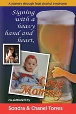 Signing with a Heavy Hand and Heart, Love Mommy: A Journey Through Fetal...