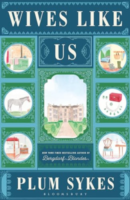Wives Like Us: 'Brilliantly satirical' Daily Mail - Hardback NEW Sykes, Plum 03/