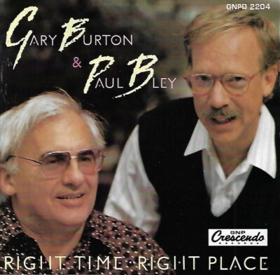 Gary Burton, Paul Bley   Right Time Right Place     CD