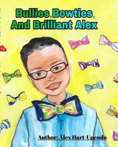 Thumbnail - Alex Hart-upendo Bullies, Bowties And Brilliant Alex (taschenbuch)