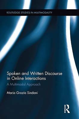 Spoken and Written Discourse in Online Interactions (Routledge Studies in Multi