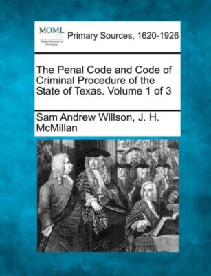 Willson - Penal Code and Code of Criminal Procedure of the State of Te - X555z