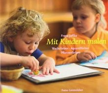 Mit Kindern malen: Wachsfarben, Aquarellfarbe...