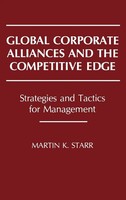Martin K. Starr | Global Corporate Alliances And The Competitive Edge | Buch