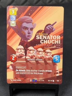 Star Wars Unlimited - SEC - Senator Chuchi - Voice for the Voiceless - Prestige