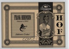 2005 Donruss Timeless Treasures Hall of Fame Silver /500 Frank Robinson HOF 1ob0
