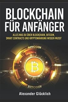 BLOCKCHAIN FÜR ANFÄNGER: Alles was du über Blockcha... | Buch | Zustand sehr gut