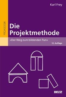 Die Projektmethode: »Der Weg zum bildenden Tun« (Beltz G... | Buch | Zustand gut