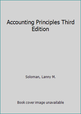 Accounting Principles Third Edition by Lanny M Solomon