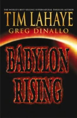 Babylon Rising. - Tim LaHaye