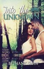Into the Unknown by Bethany Shaw (Paperback / softback, 2014)