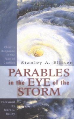 Parables in the Eye of the Storm: Christ's Response in the Face of Conflict