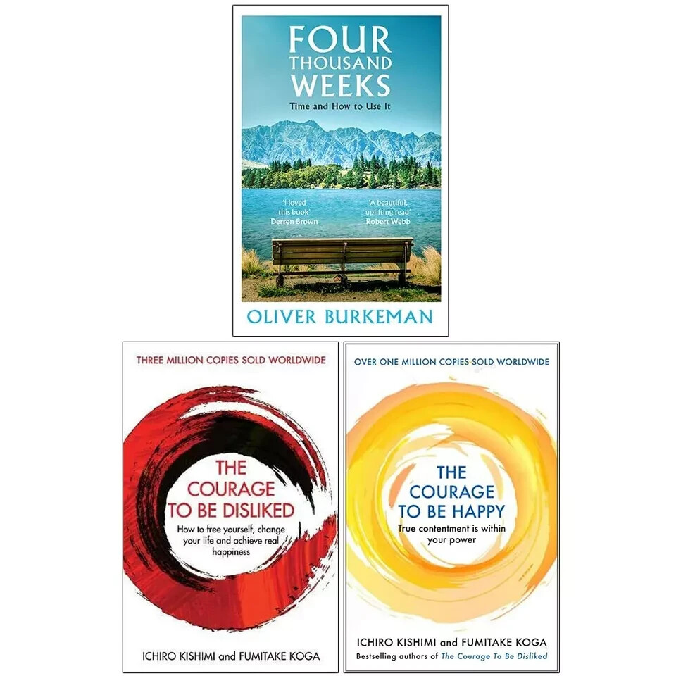Four Thousand Weeks, Courage To Be Disliked, Courage to be Happy 3 Books Set