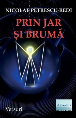 Prin Jar Si Bruma: Versuri by Nicolae Petrescu-Redi (Romanian) Paperback Book