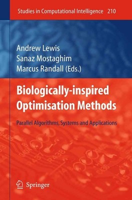 Biologically-Inspired Optimisation Methods: Parallel Algorithms, Systems and App