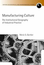 Manufacturing Culture: The Institutional Geography of Buch OUP Oxford