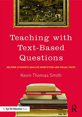 Teaching With Text-Based Questions: Helping Students An - Paperback NEW Smith, K