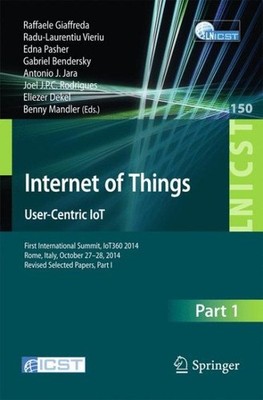 User-centric Internet of Things : First International Conference, Iot 2014, S...