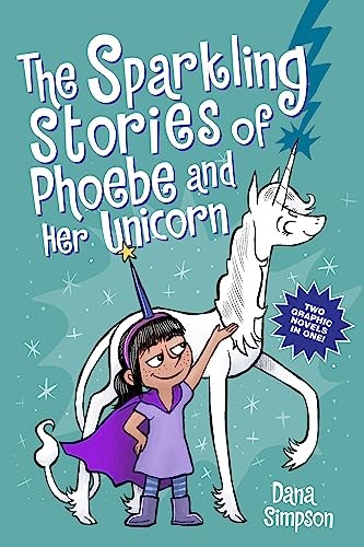 The Sparkling Stories of Phoebe and Her Unicorn: Two Books... - Simpson, Dana
