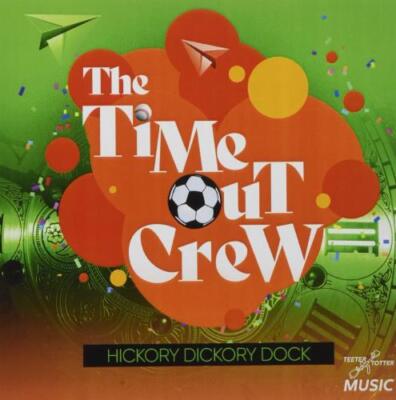 TIME-OUT CREW: HICKORY DICKORY DOCK - CD