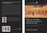 Neeraj Kumar Vaishya | Efectos De Las Fuentes AutóCtonas De Silicio En La...