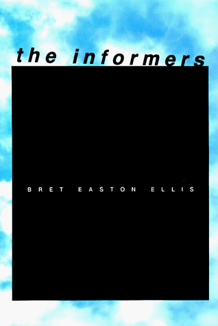 THE INFORMERS By Bret Easton Ellis - Hardcover **Mint Condition** - Imagen 1 de 1