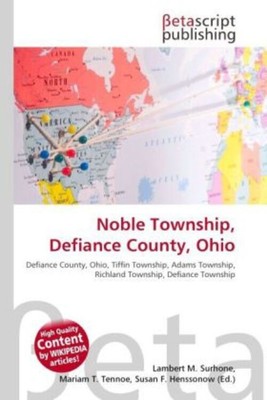 Noble Township, Defiance County, Ohio Lambert M. Surhone (u. a.) Taschenbuch
