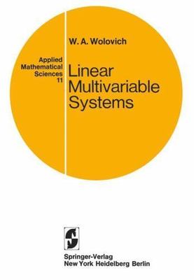 Linear Multivariable Systems (Applied Mathematical Sciences, 11), , Wolovich, W.