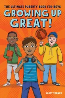 Growing Up Great!: The Ultimate Puberty Book for Boys - Paperback - VERY GOOD