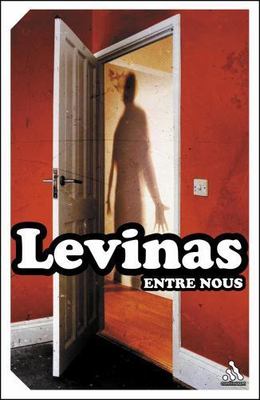 Entre Nous : Thinking-of-the-Other, Paperback by Levinas, Emmanuel; Smith, Mi...