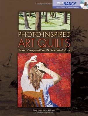Photo-Inspired Art Quilts: From Composition to Finished Piece (Create With Nancy