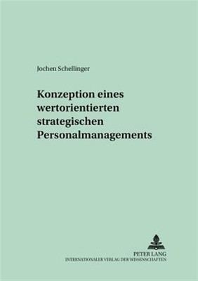 Konzeption Eines Wertorientierten Strategischen Personalmanagements, Paperbac...