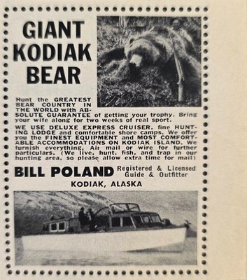 1955 Print Ad Hunt Giant Kodiak Bear Bill Poland Guide & Outfitter Kodiak,Alaska